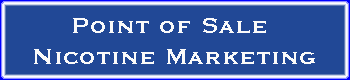 Point of Sale Nicotine Marketing